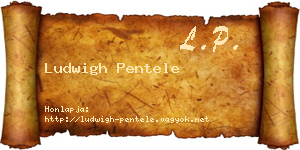 Ludwigh Pentele névjegykártya